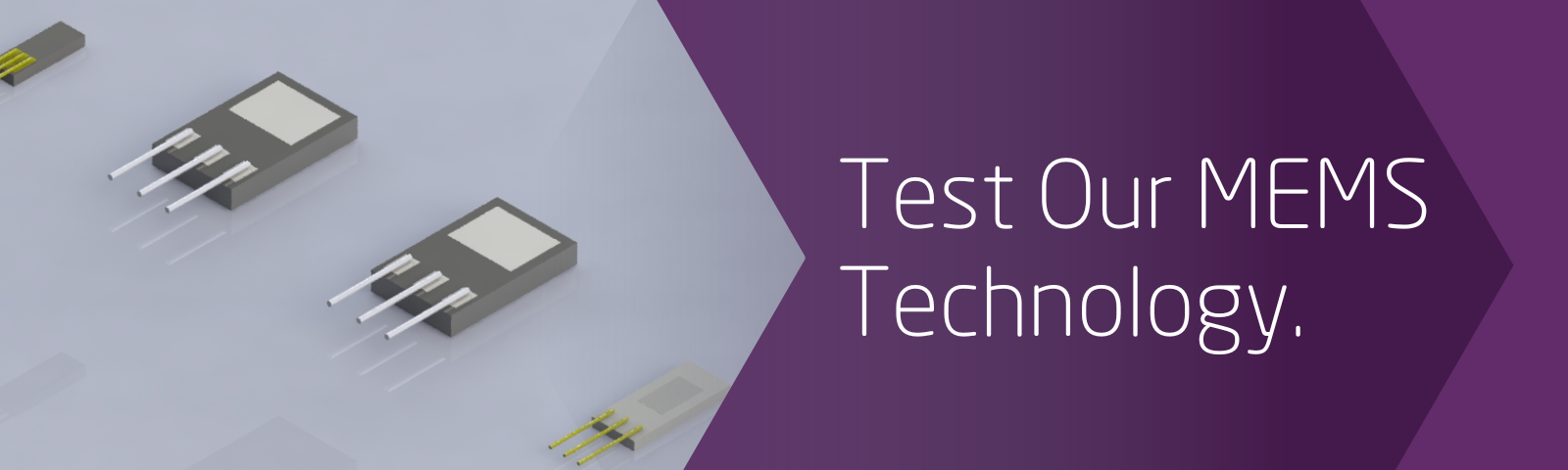 Purple and blue banner with pressure sensors titled "Test Our MEMS Technology." 